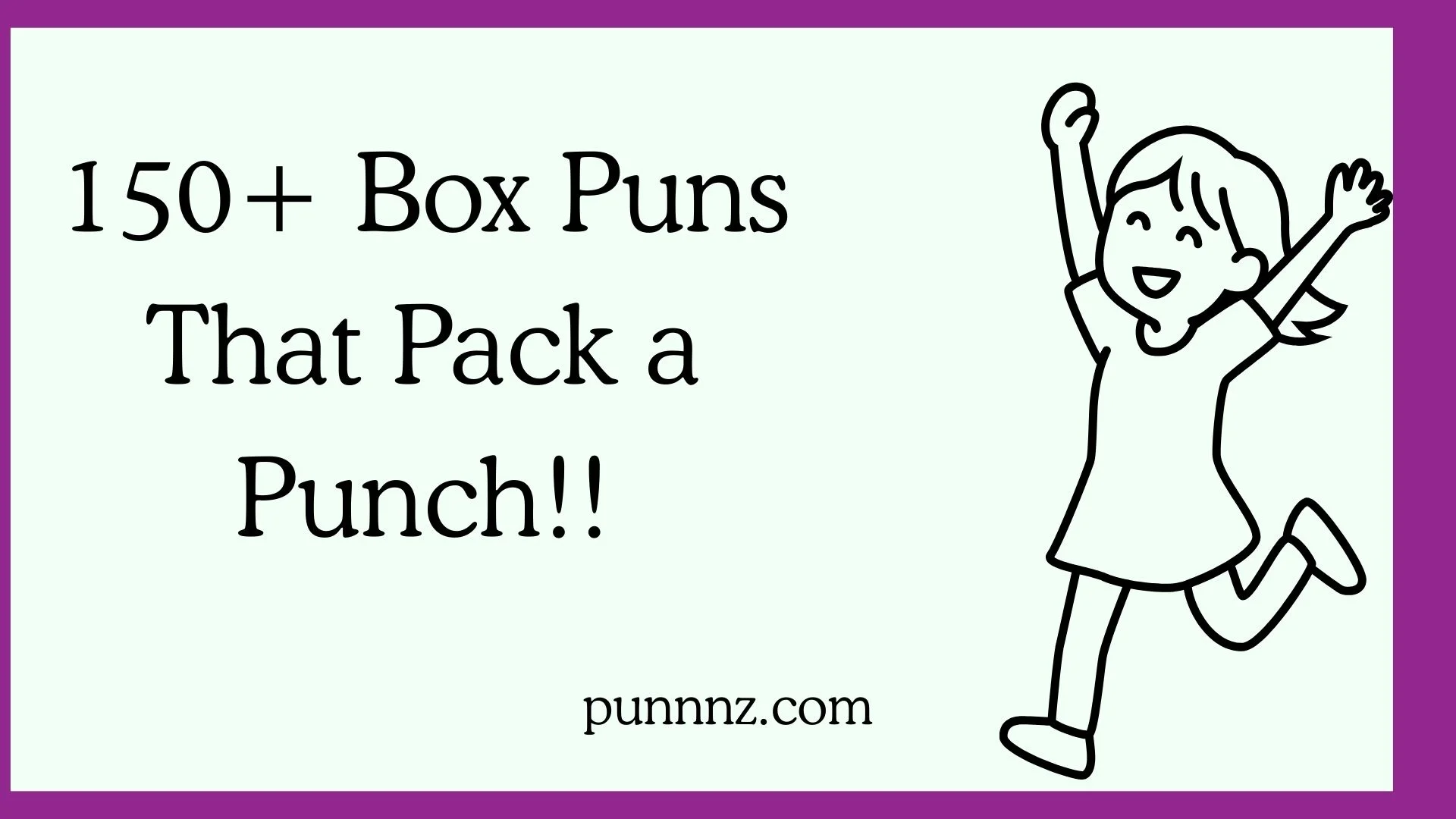 Box Puns That Pack a Punch!!