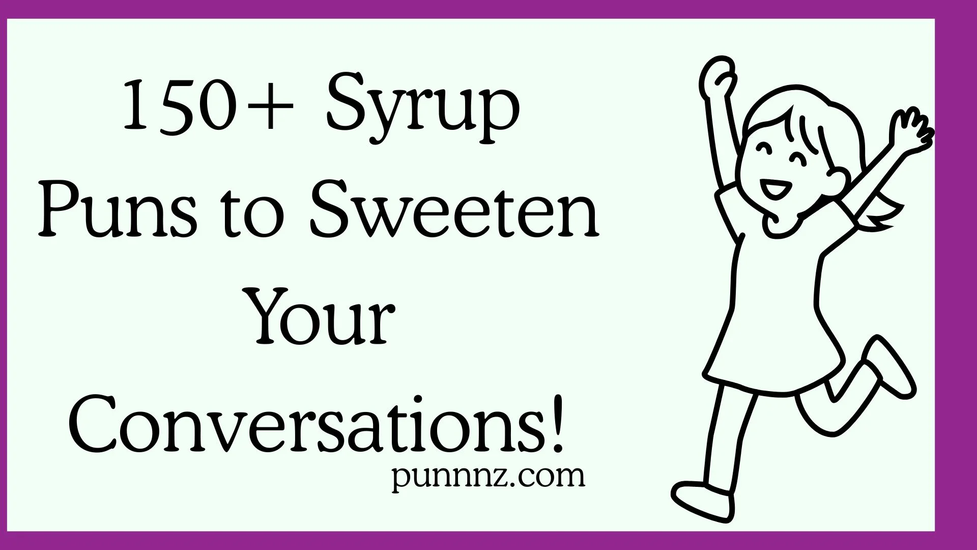 Syrup Puns