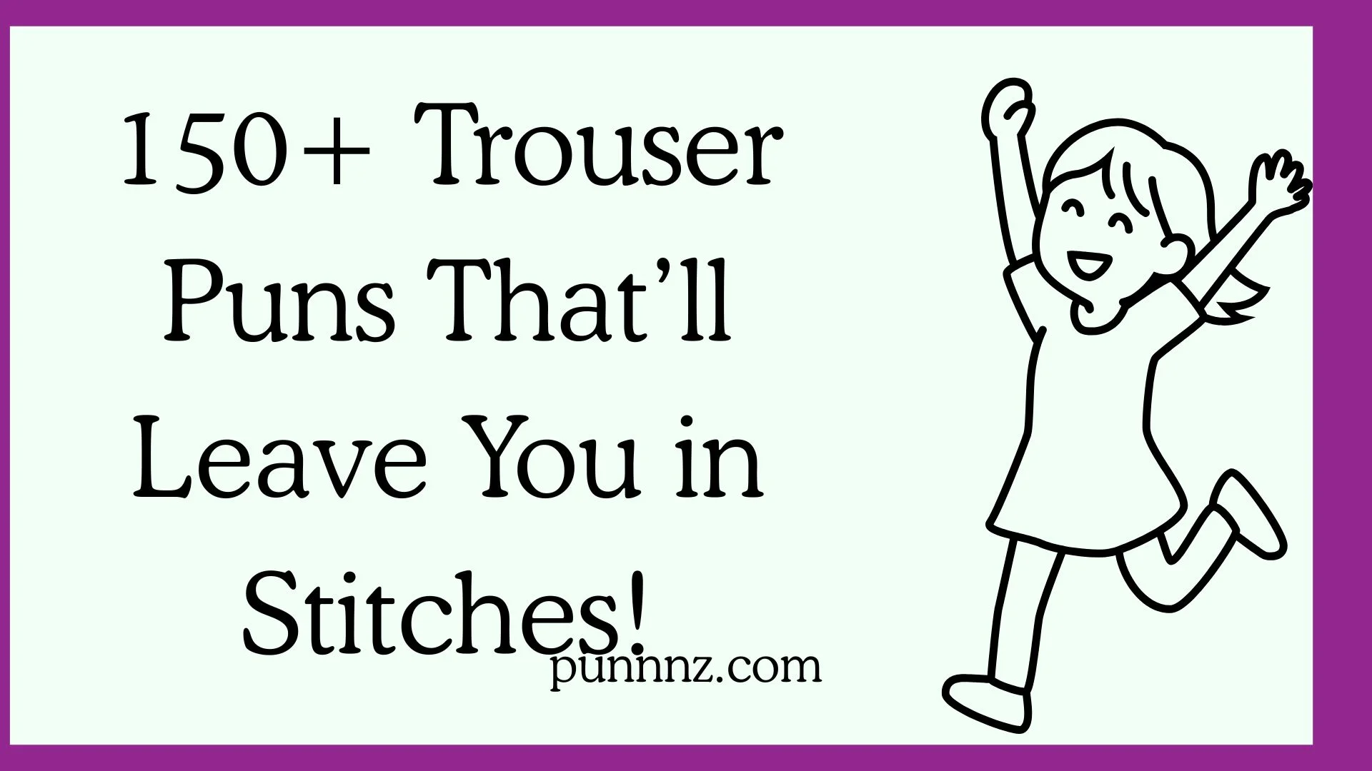 Trouser Puns
