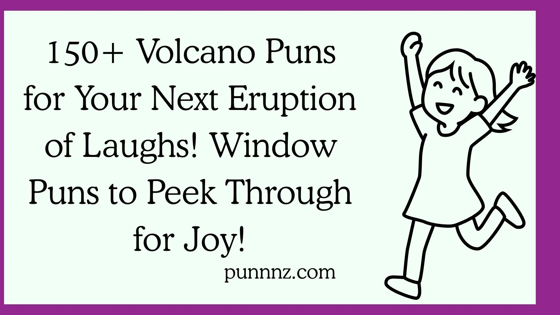 Volcano Puns for Your Next Eruption of Laughs! Window Puns to Peek Through for Joy!