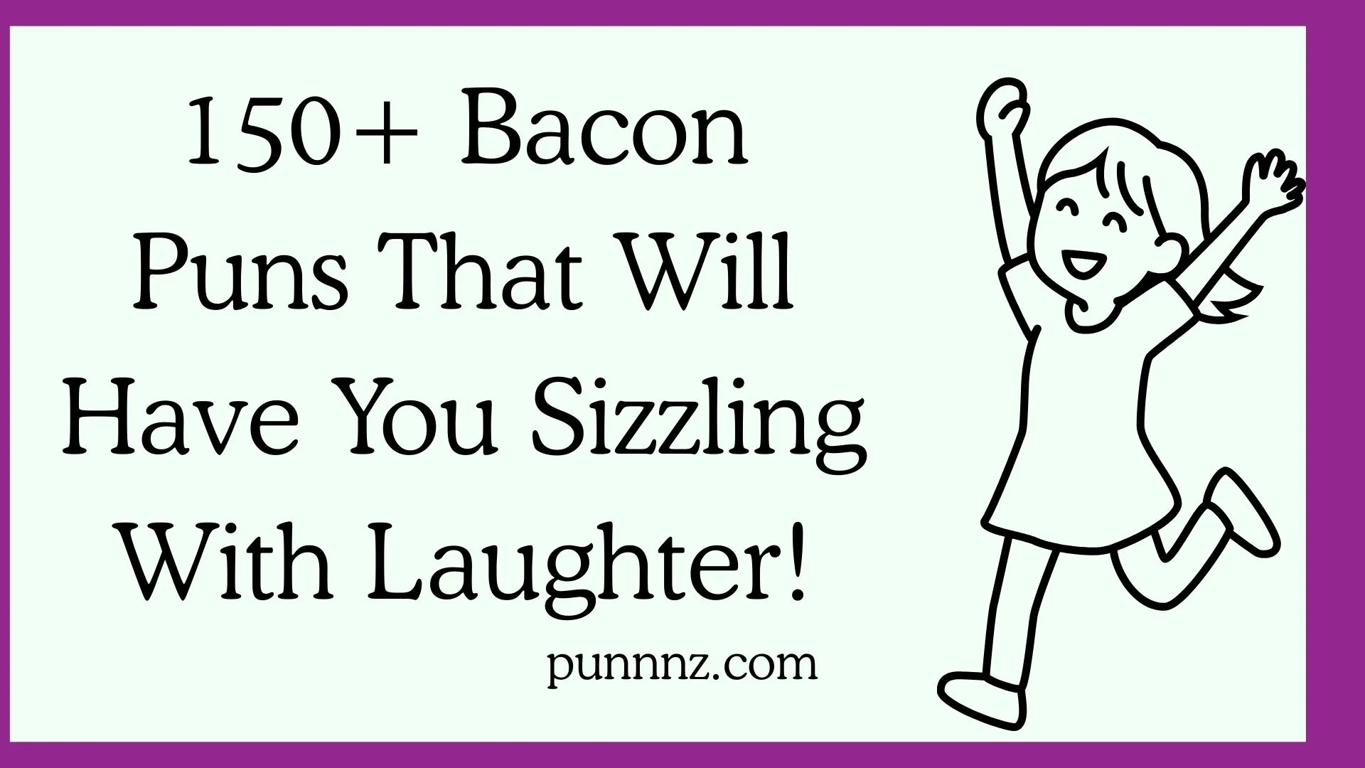 Bacon Puns That Will Have You Sizzling With Laughter!