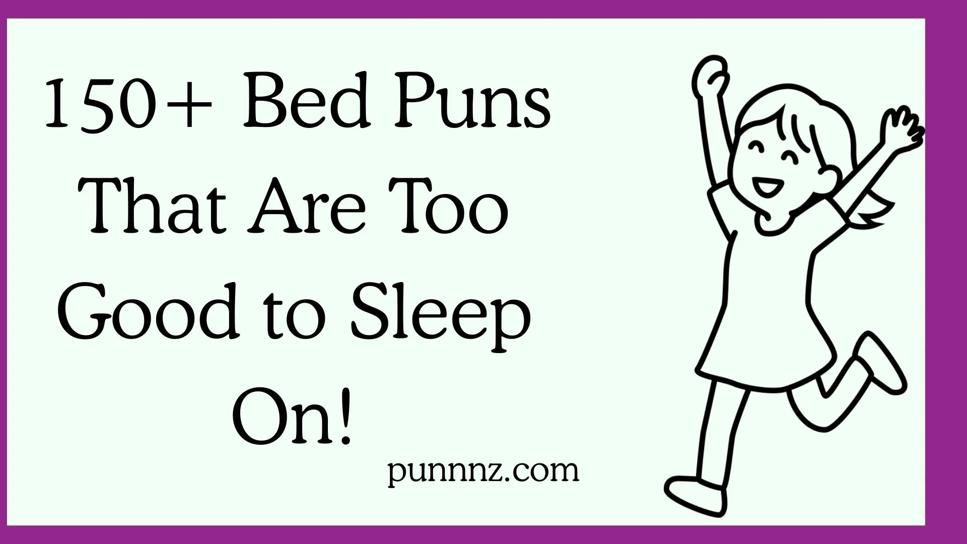 Bed Puns That Are Too Good to Sleep On!