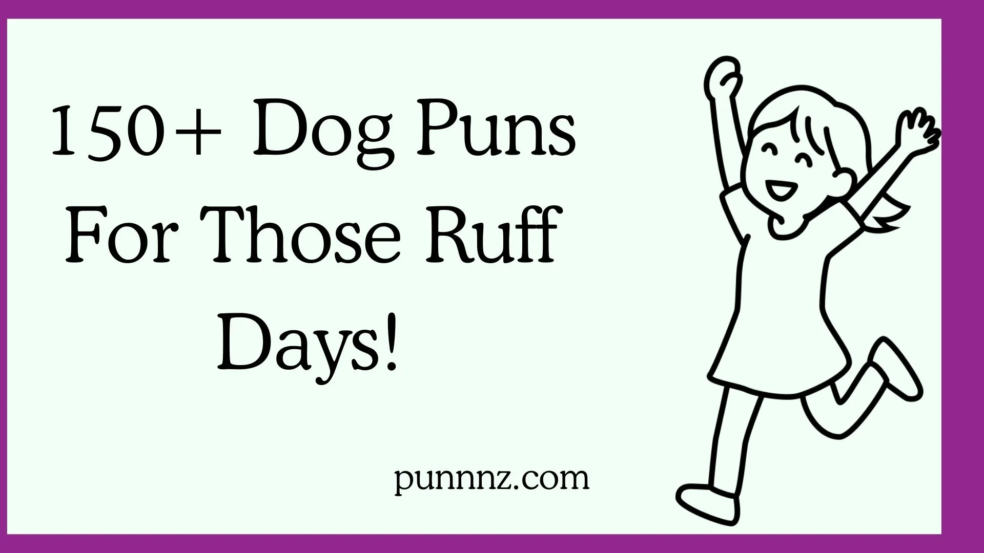 Dog Puns For Those Ruff Days!