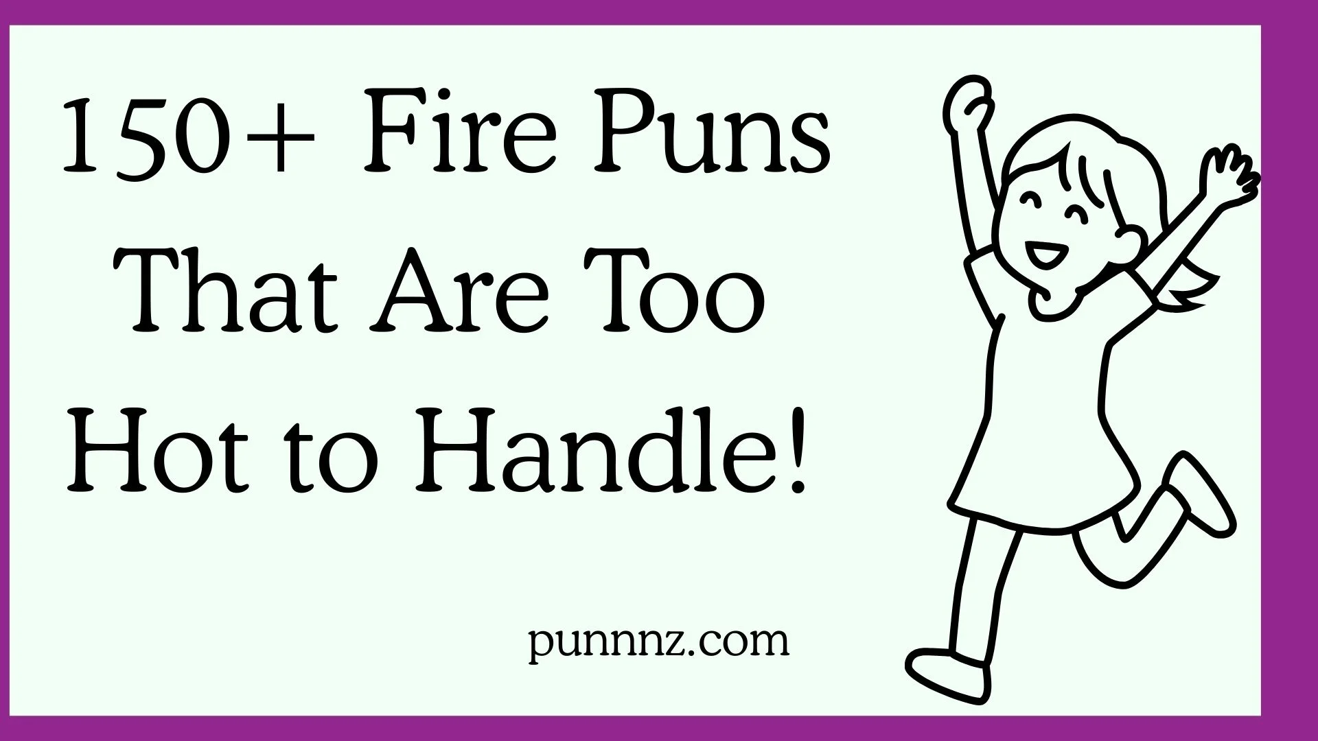 Fire Puns That Are Too Hot to Handle!