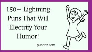 Lightning Puns That Will Electrify Your Humor!