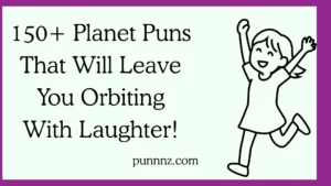 Planet Puns That Will Leave You Orbiting With Laughter!