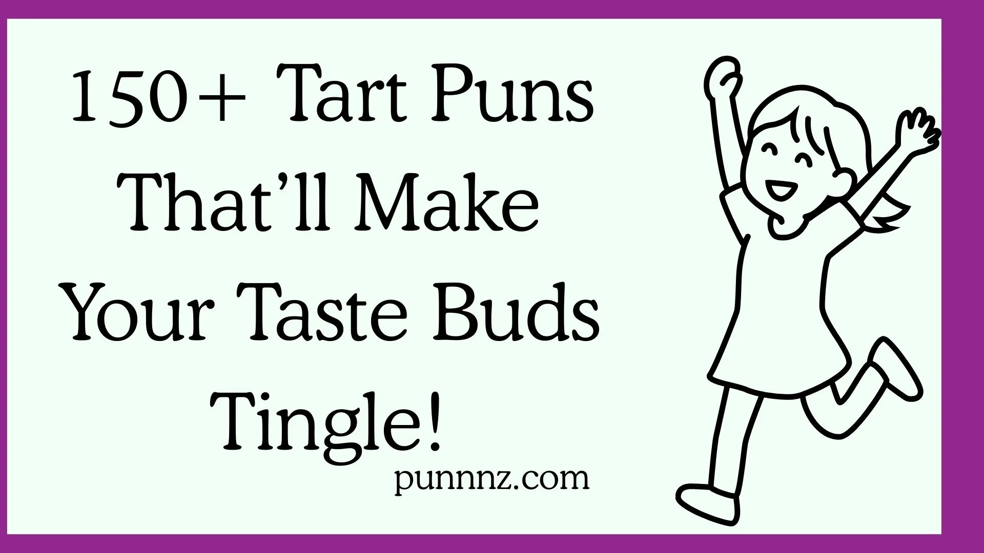 Tart Puns That’ll Make Your Taste Buds Tingle!