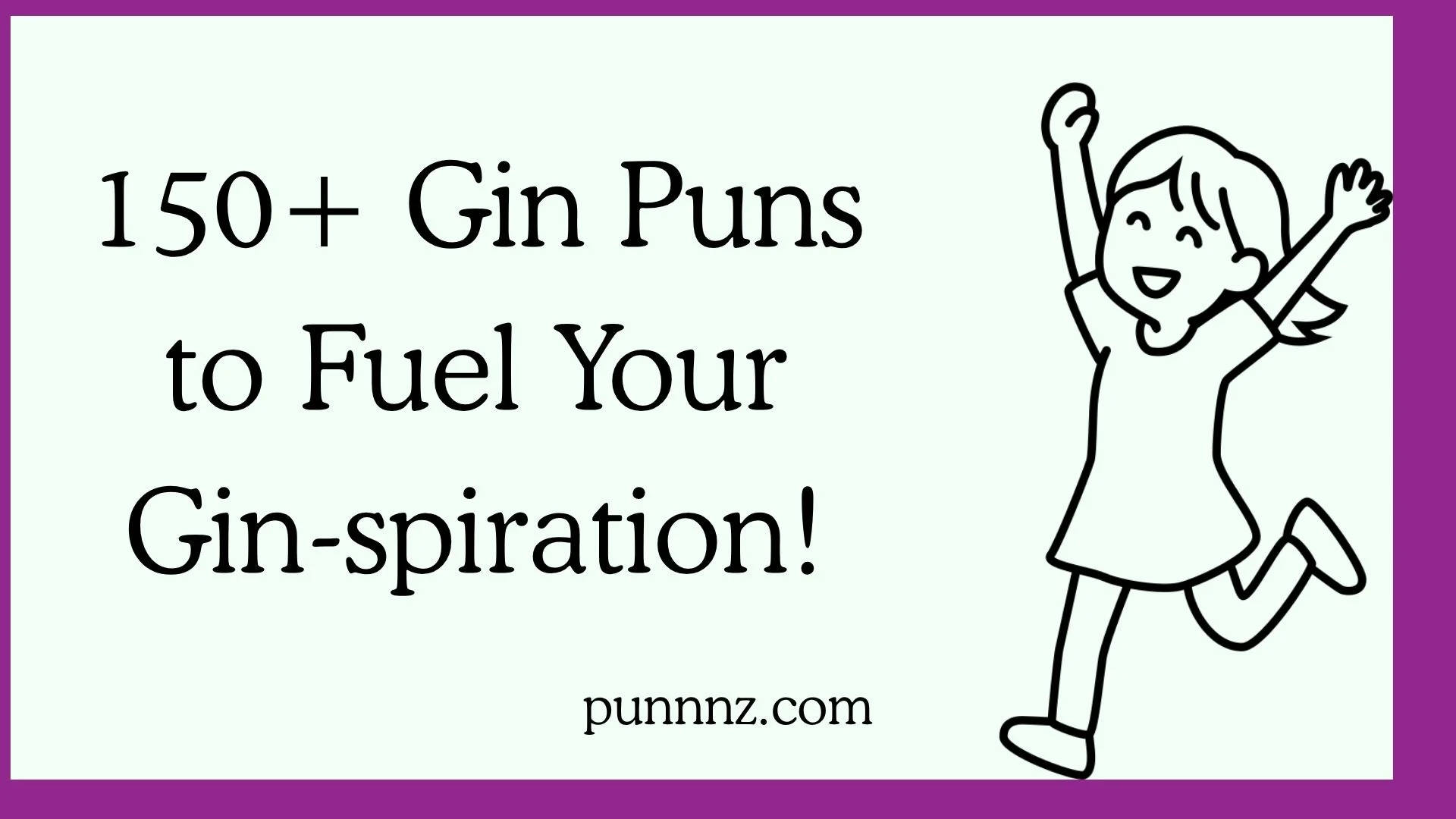 Gin Puns to Fuel Your Gin-spiration!