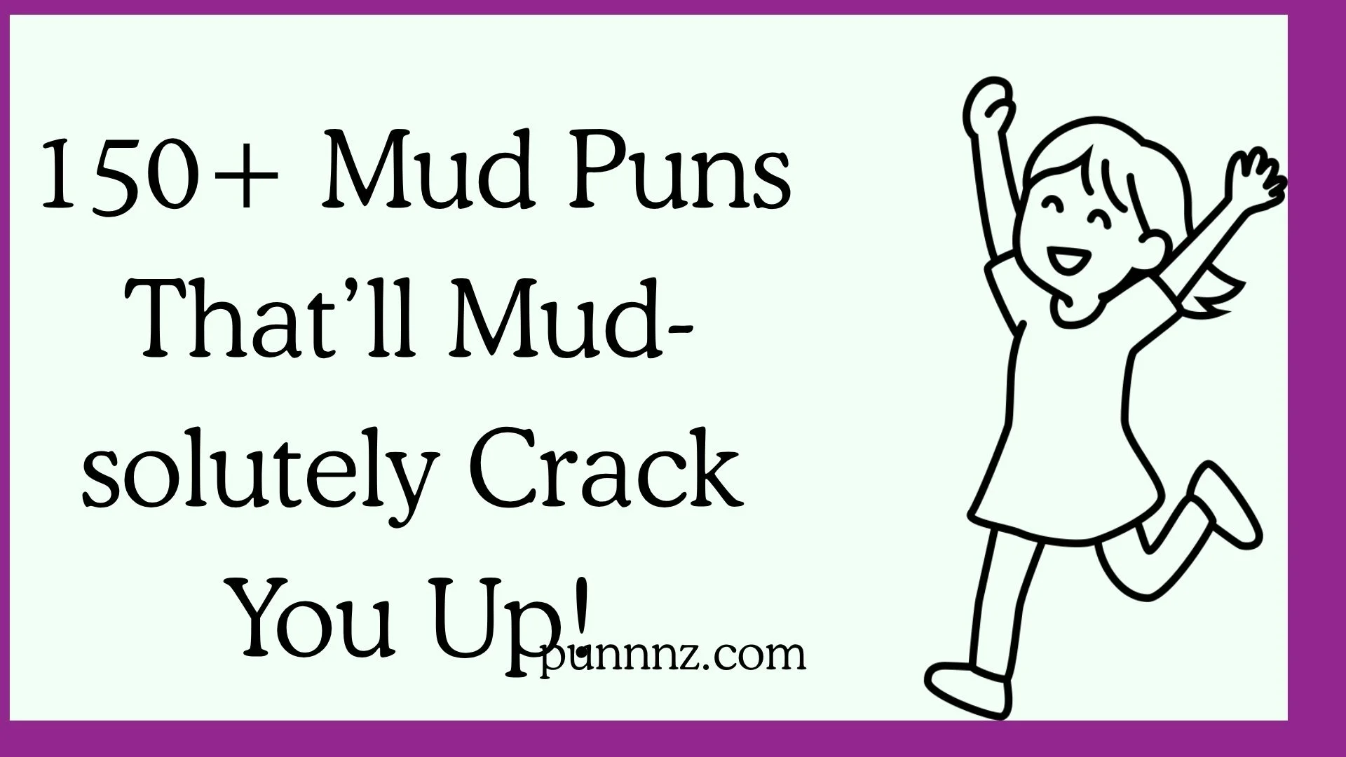 Mud Puns That’ll Mud-solutely Crack You Up!