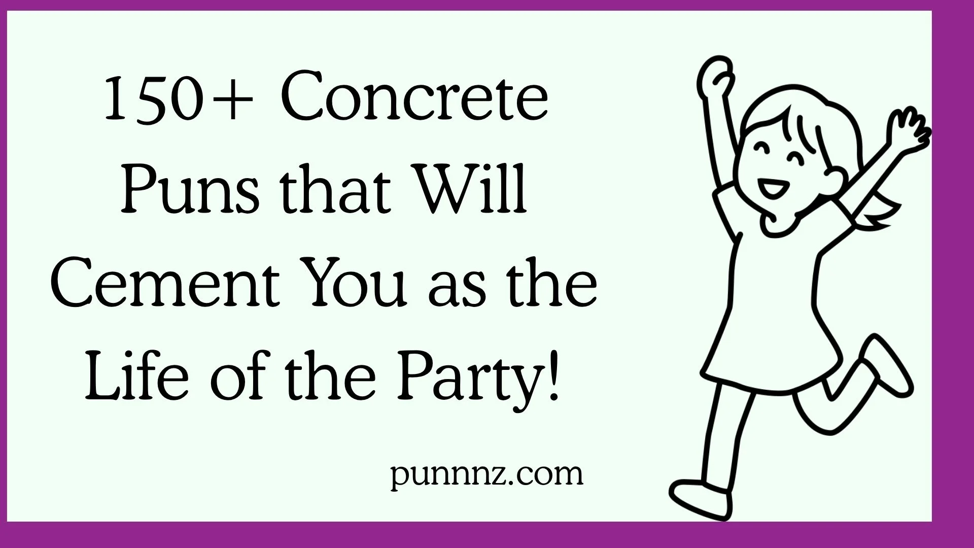 Concrete Puns that Will Cement You as the Life of the Party!