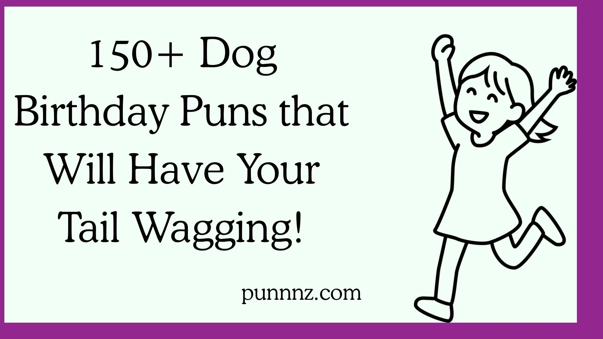 Dog Birthday Puns that Will Have Your Tail Wagging!