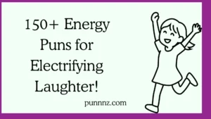 Energy Puns for Electrifying Laughter!