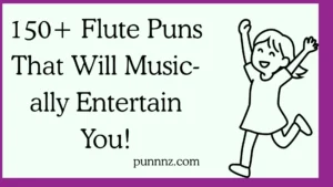 Flute Puns That Will Music-ally Entertain You!