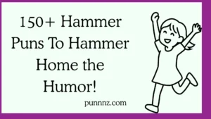 Hammer Puns To Hammer Home the Humor!