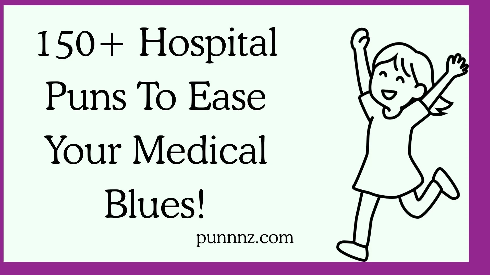 Hospital Puns To Ease Your Medical Blues!