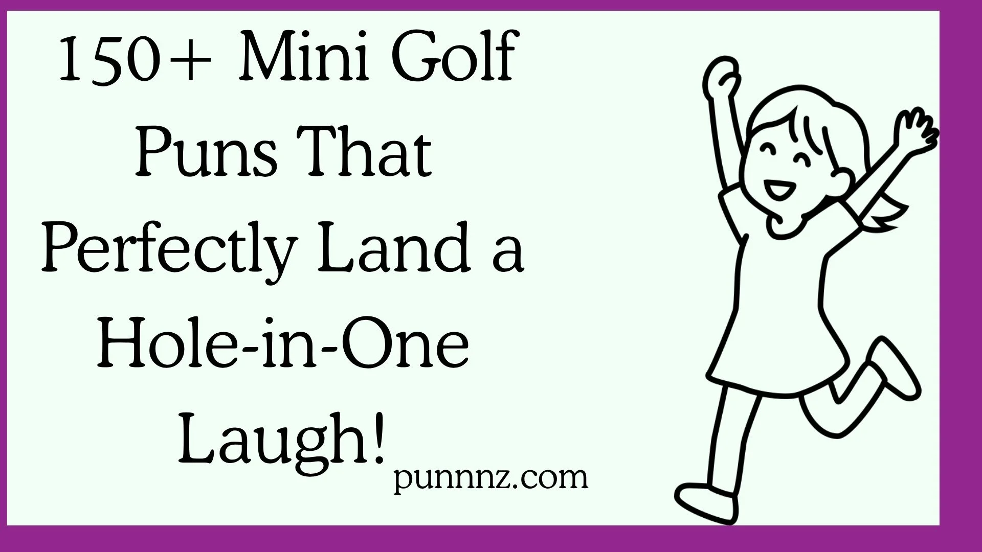 Mini Golf Puns That Perfectly Land a Hole-in-One Laugh!