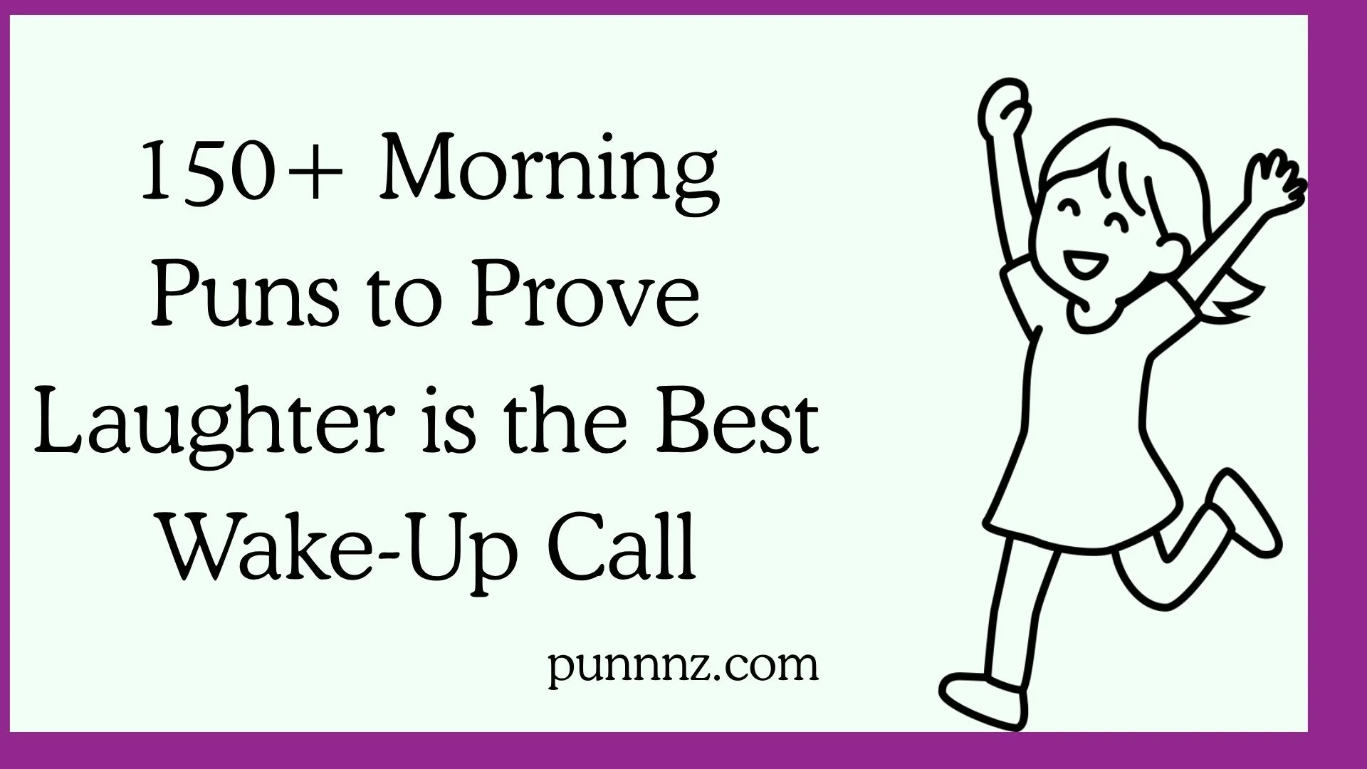 Morning Puns to Prove Laughter is the Best Wake-Up Call