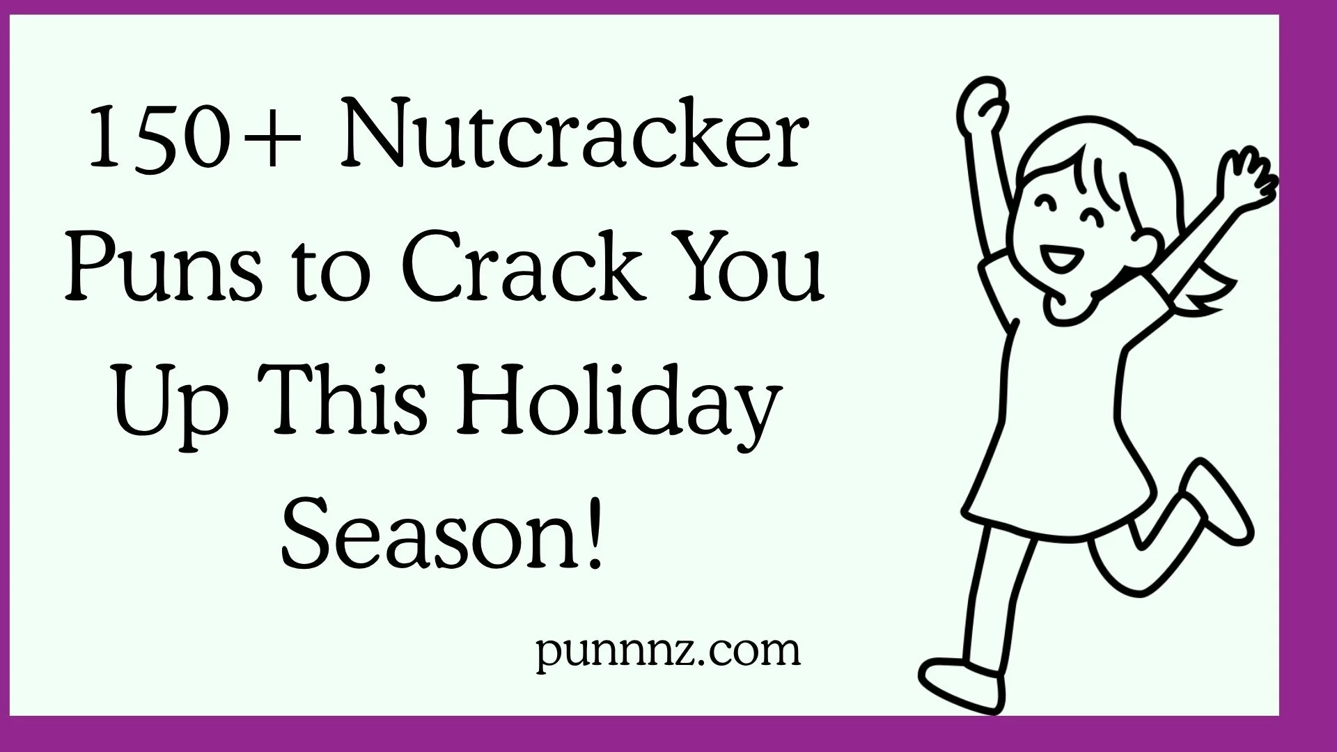 Nutcracker Puns to Crack You Up This Holiday Season!