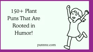 Plant Puns That Are Rooted in Humor!