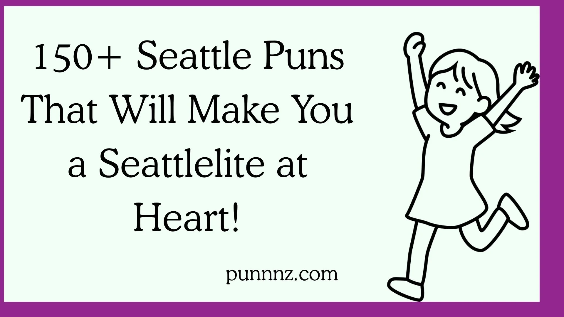 Seattle Puns That Will Make You a Seattlelite at Heart!
