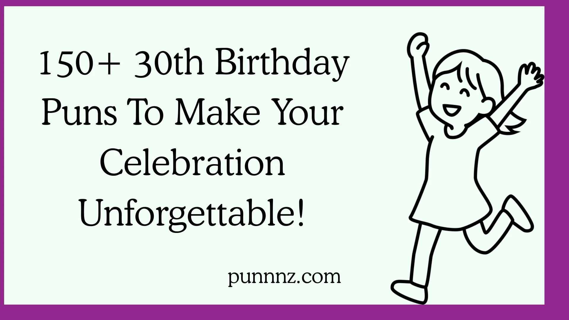 30th Birthday Puns To Make Your Celebration Unforgettable!