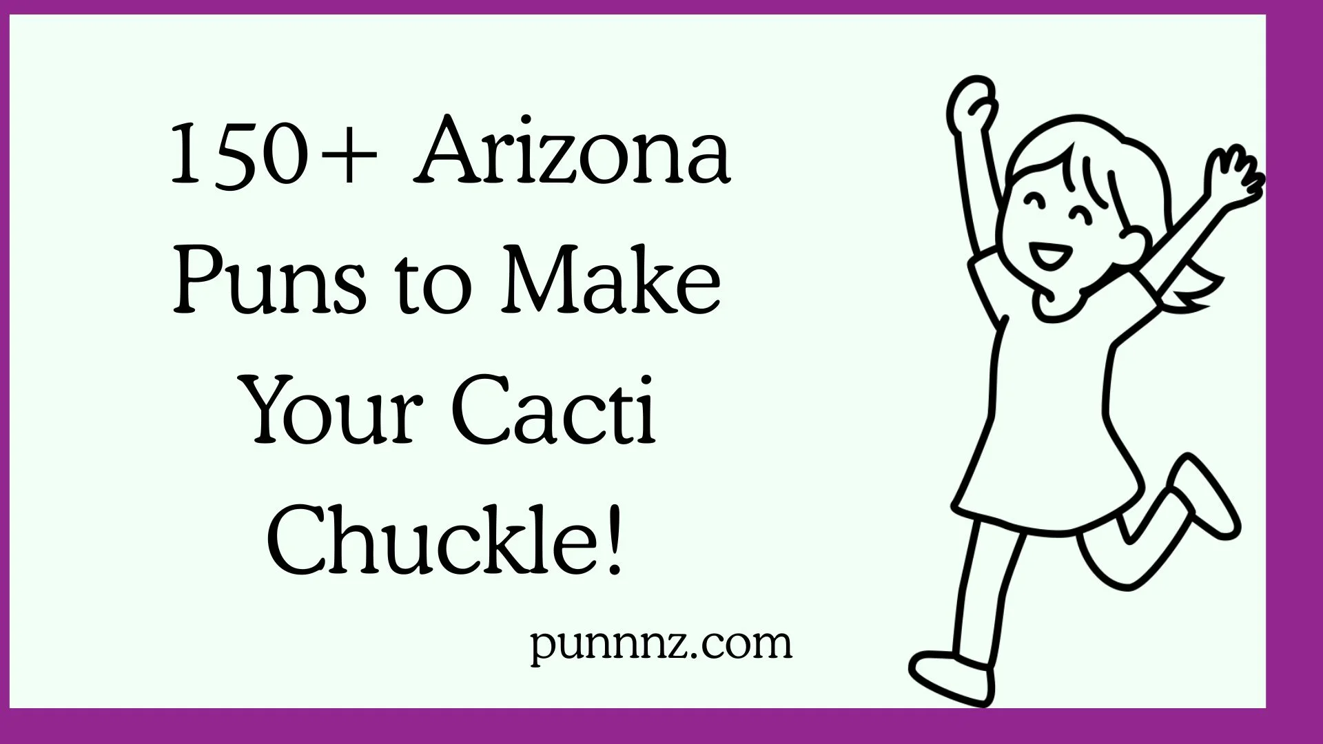 Arizona Puns to Make Your Cacti Chuckle!