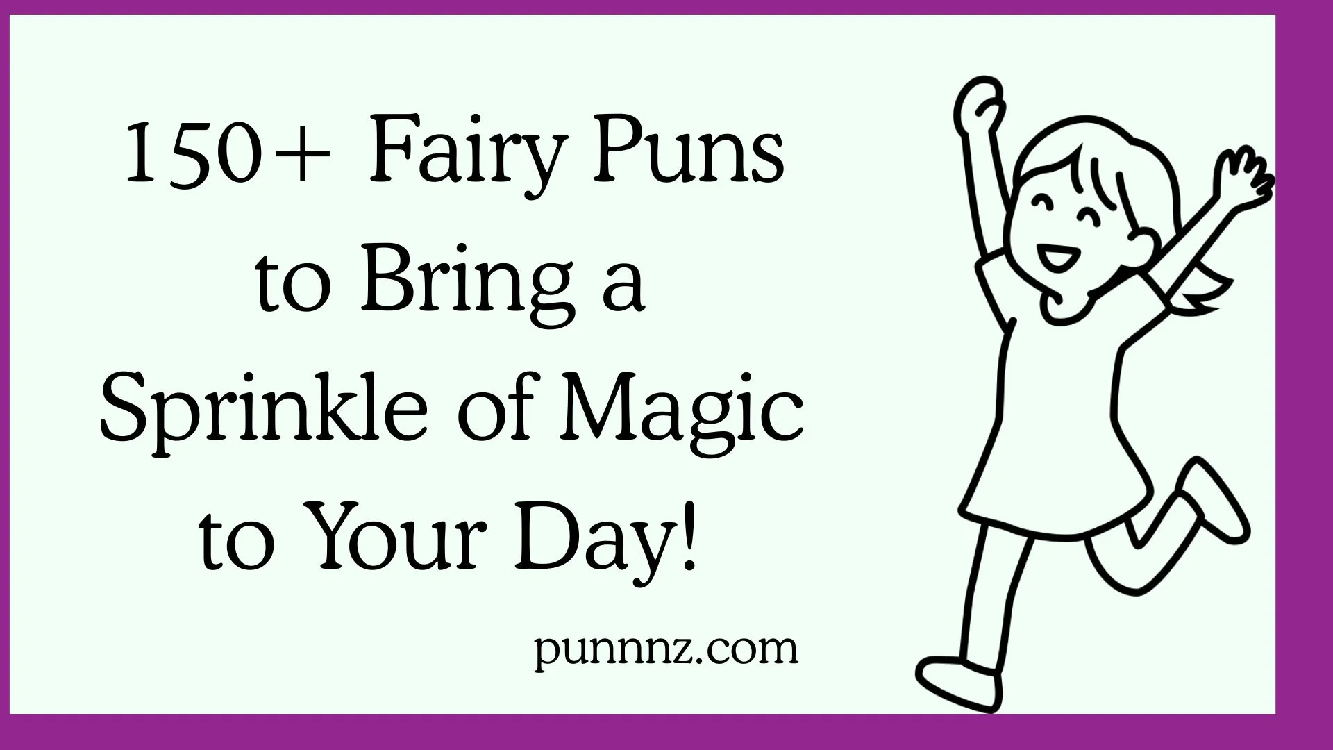 Fairy Puns to Bring a Sprinkle of Magic to Your Day!