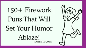 Firework Puns That Will Set Your Humor Ablaze!