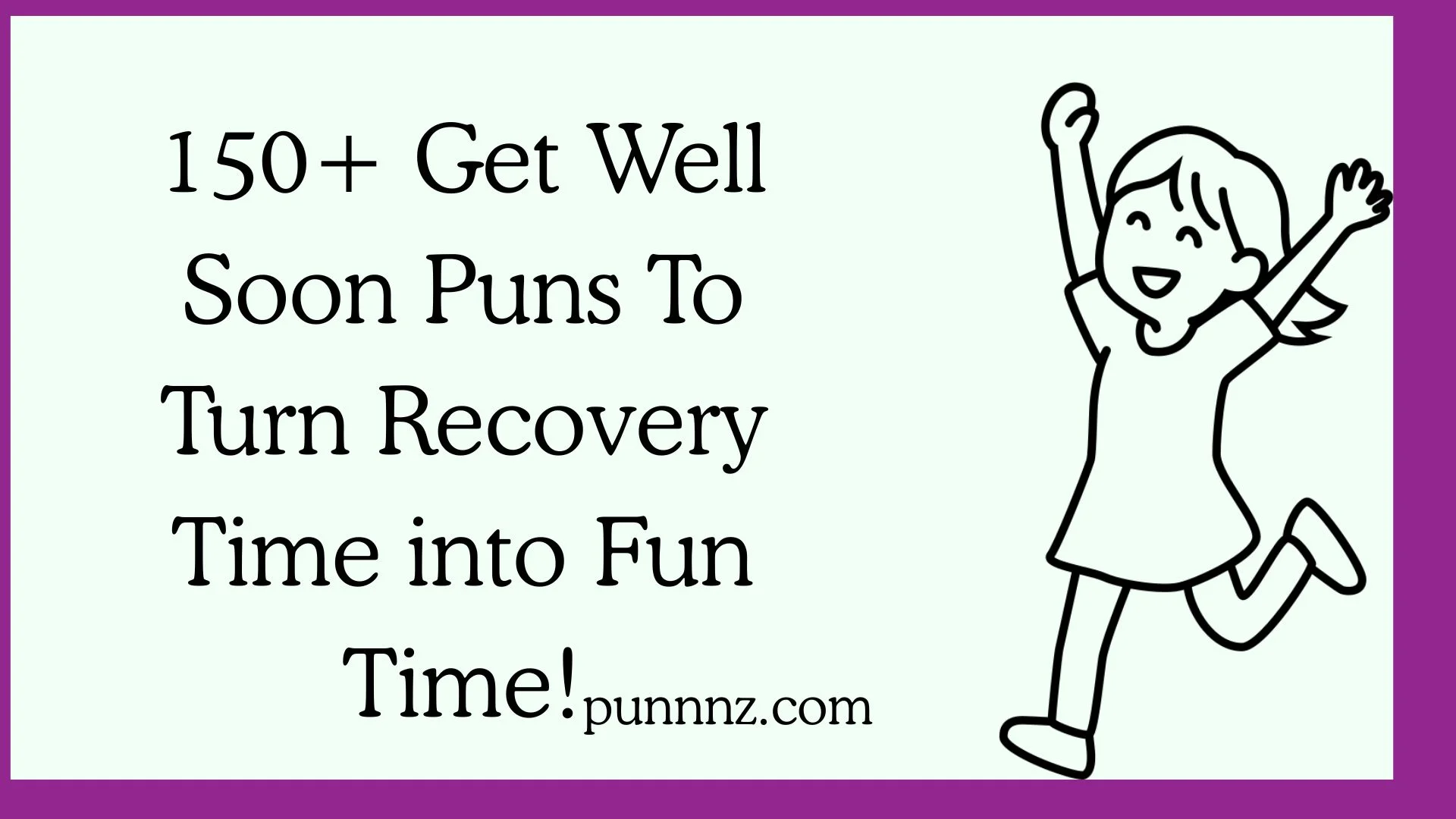 Get Well Soon Puns To Turn Recovery Time into Fun Time!