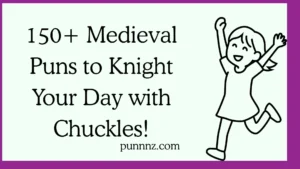 Medieval Puns to Knight Your Day with Chuckles!