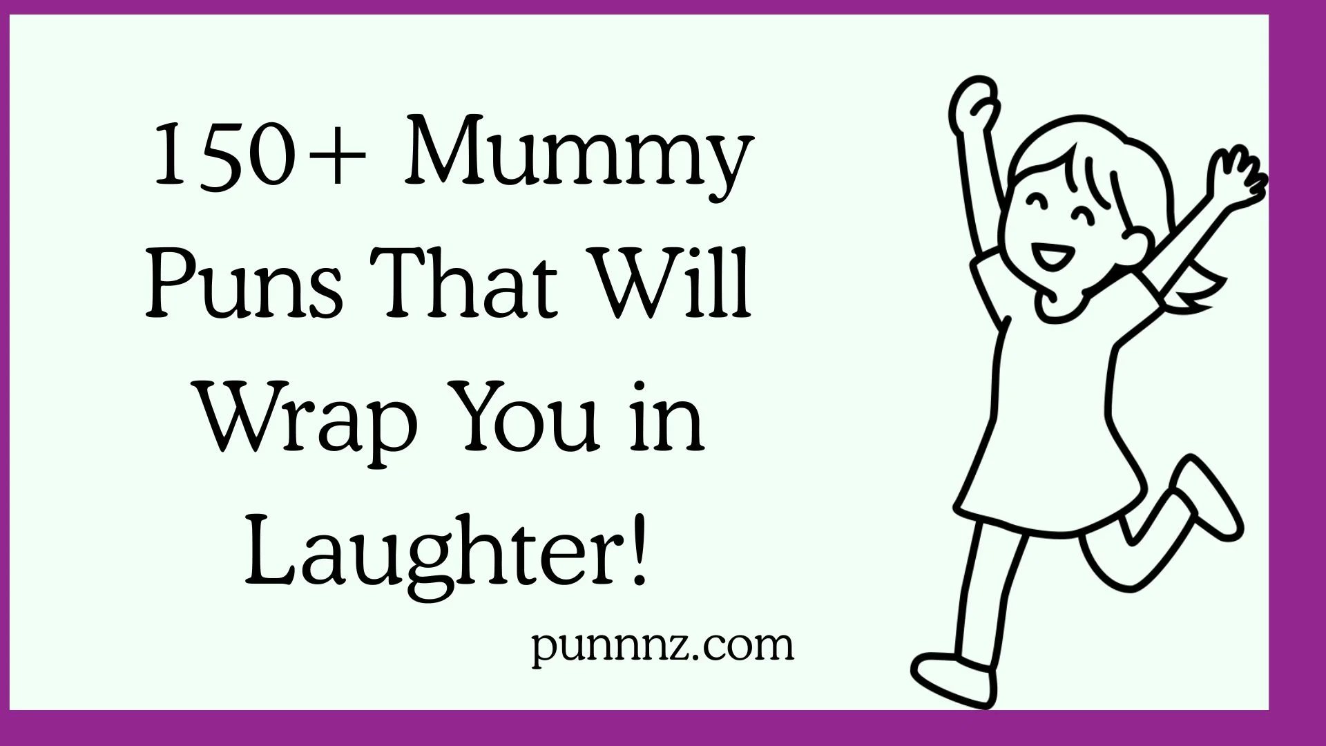 Mummy Puns That Will Wrap You in Laughter!