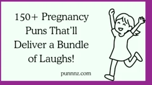 Pregnancy Puns That’ll Deliver a Bundle of Laughs!