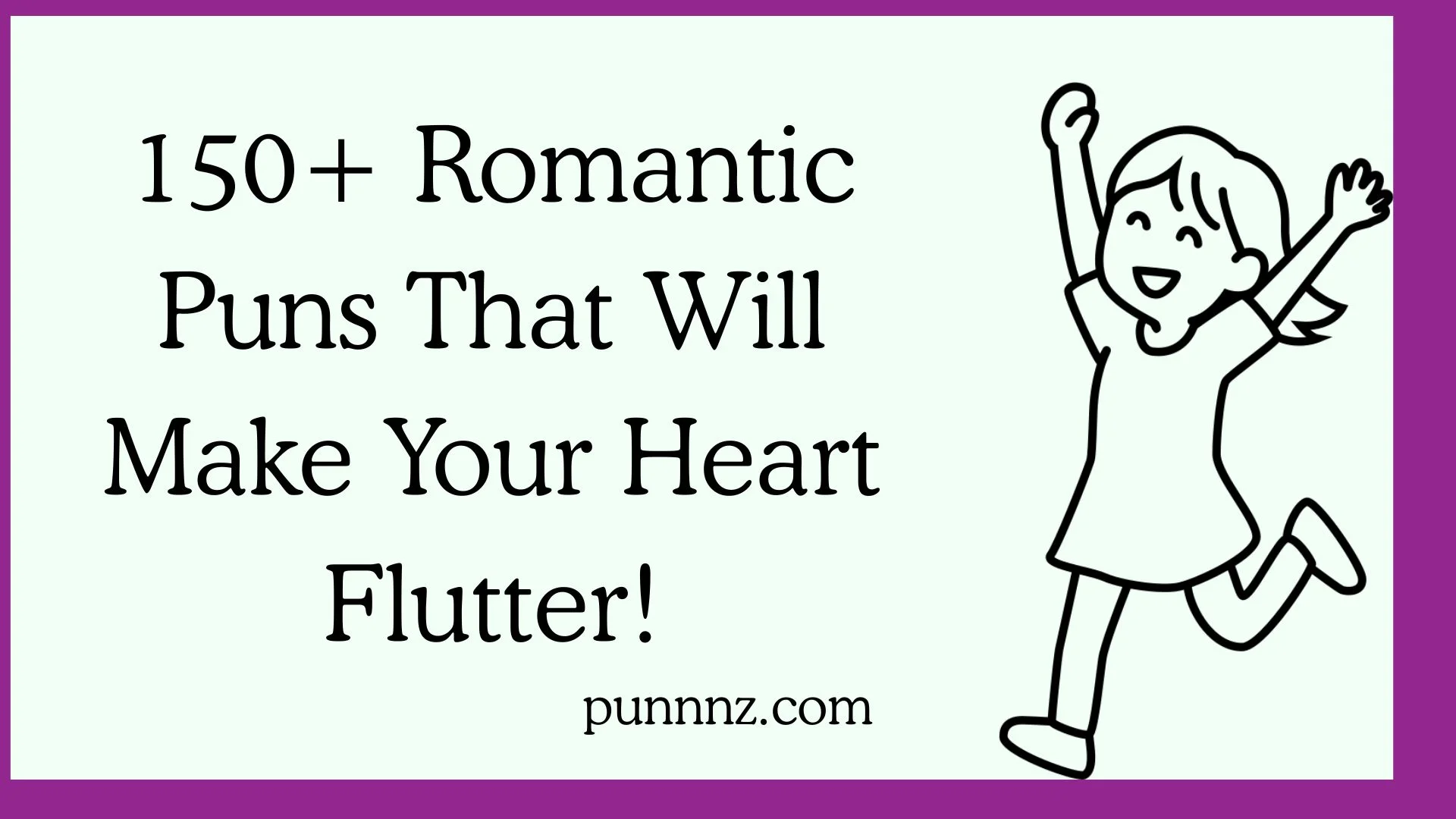 Romantic Puns That Will Make Your Heart Flutter!