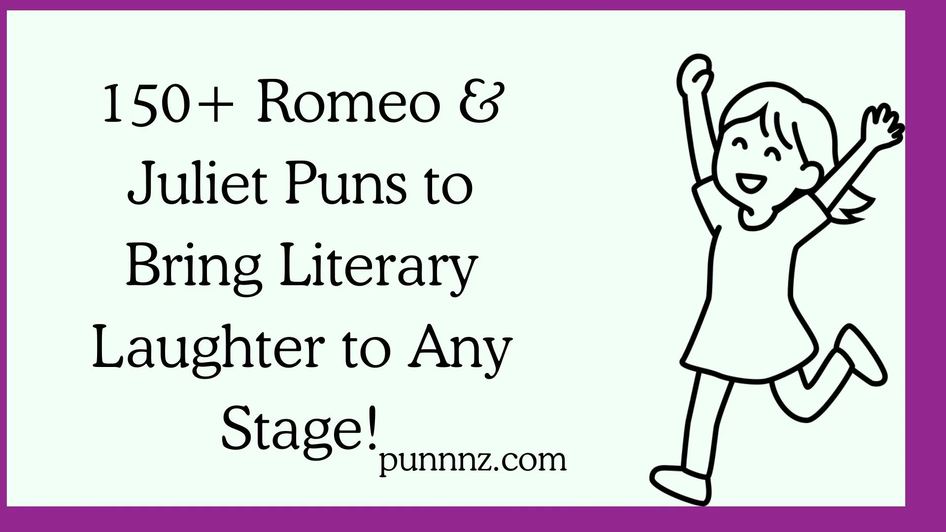 Romeo & Juliet Puns to Bring Literary Laughter to Any Stage!
