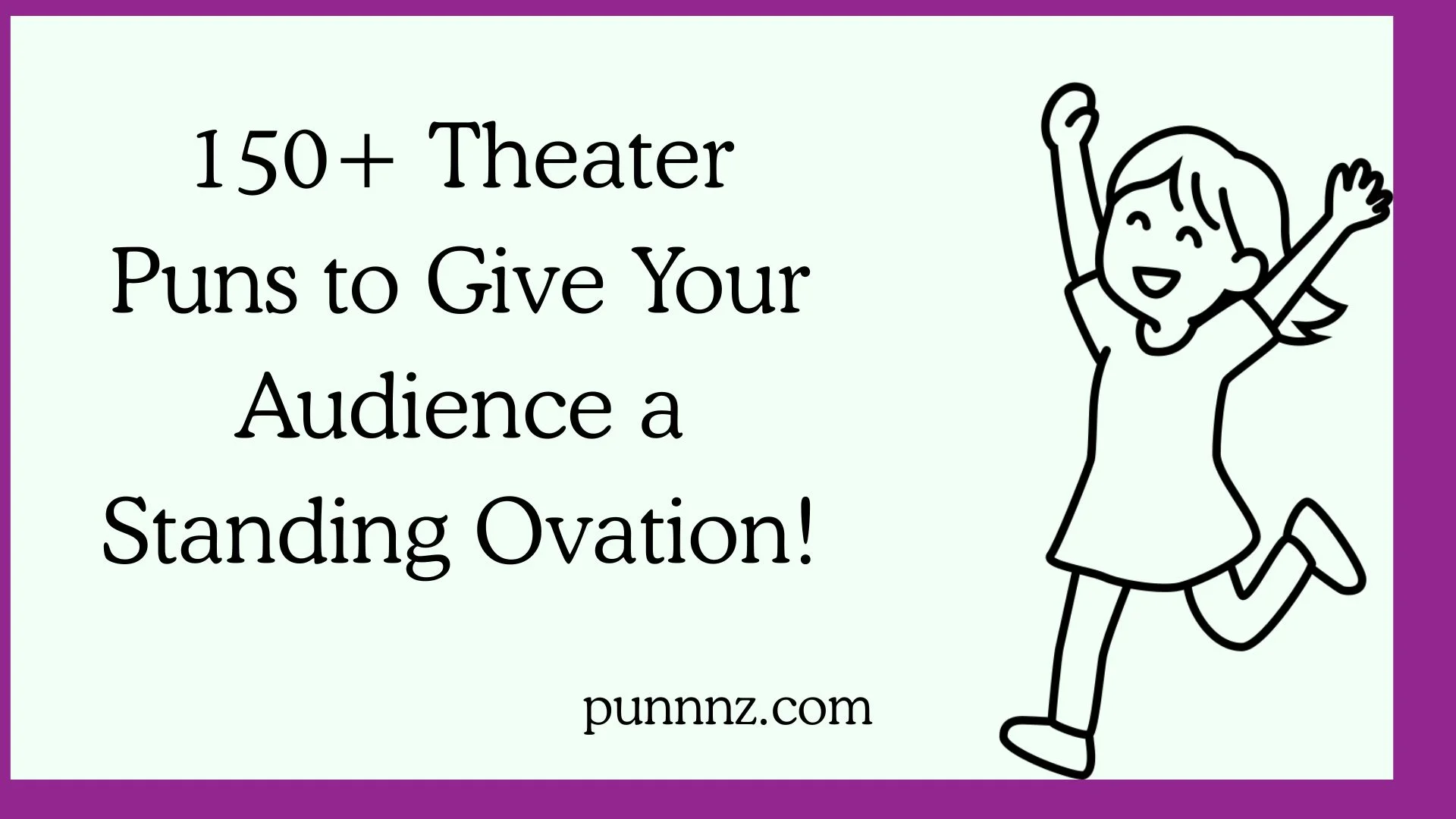 Theater Puns to Give Your Audience a Standing Ovation!