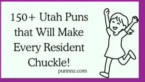 Utah Puns that Will Make Every Resident Chuckle!