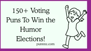 Voting Puns To Win the Humor Elections!