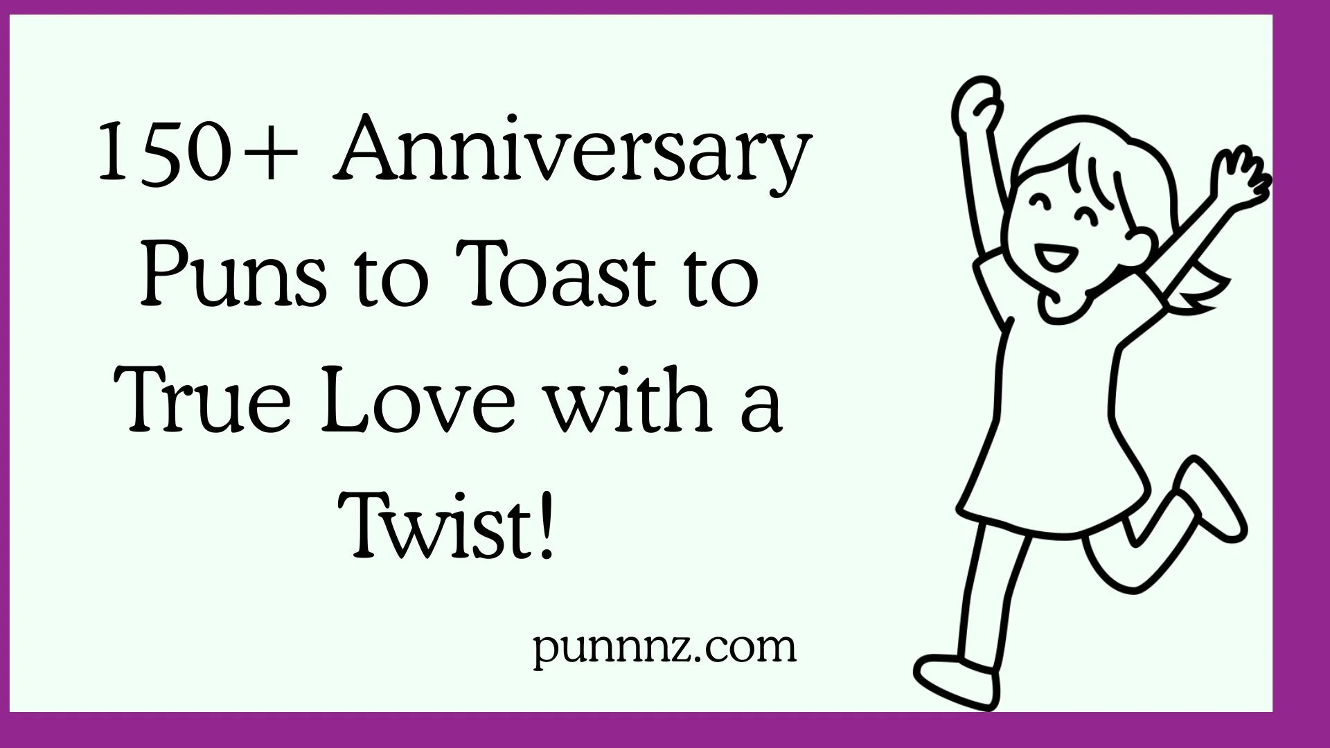 Anniversary Puns to Toast to True Love with a Twist!