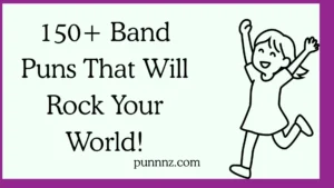 Band Puns That Will Rock Your World!