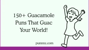 Guacamole Puns That Guac Your World!