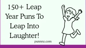 Leap Year Puns To Leap Into Laughter!