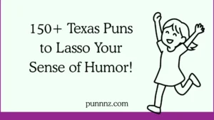 Texas Puns to Lasso Your Sense of Humor!