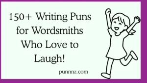 Writing Puns for Wordsmiths Who Love to Laugh!